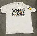 "Whad Up Doe" White T-shirt